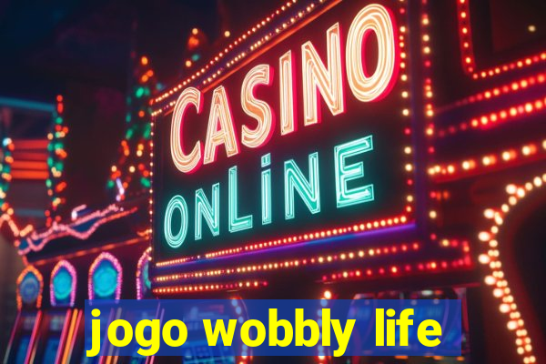 jogo wobbly life