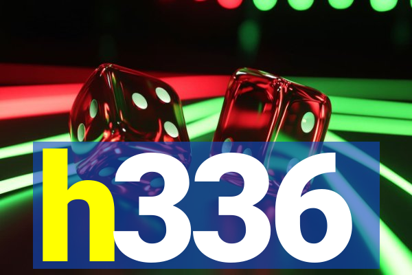 h336