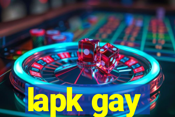 lapk gay