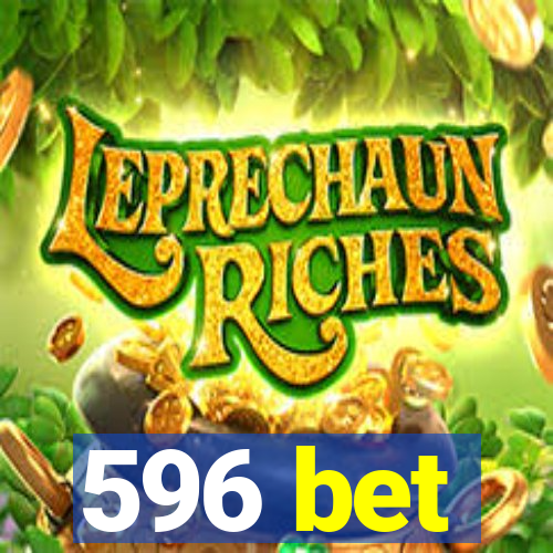 596 bet