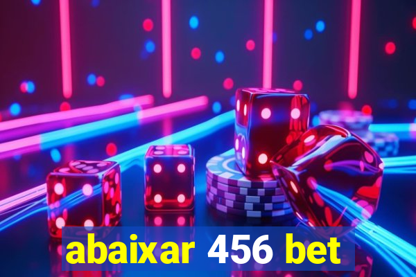 abaixar 456 bet