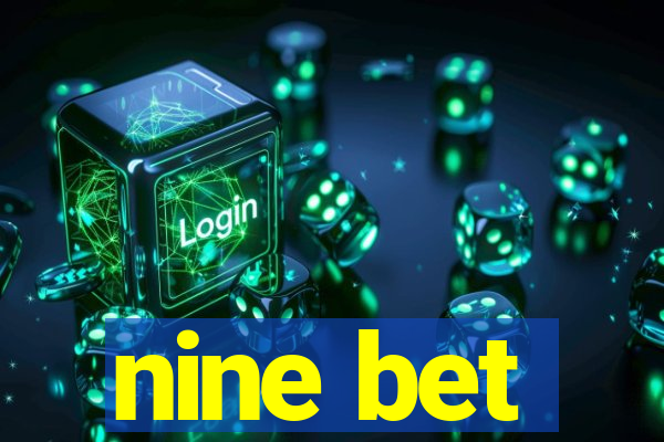 nine bet