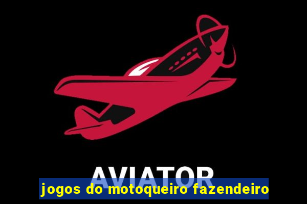jogos do motoqueiro fazendeiro
