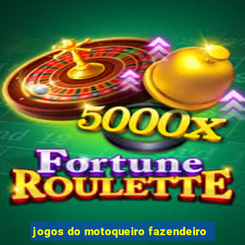 jogos do motoqueiro fazendeiro