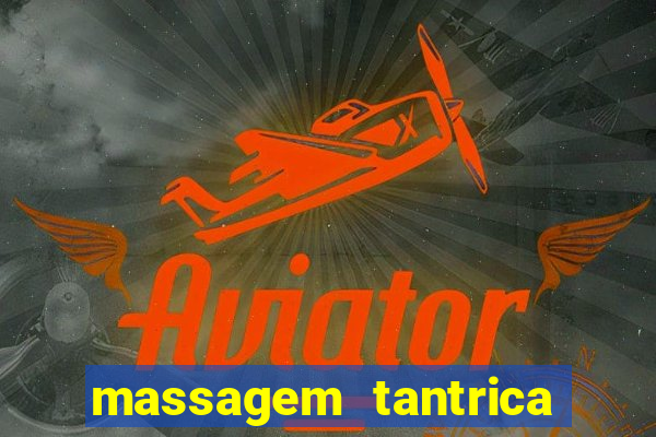 massagem tantrica perto de mim