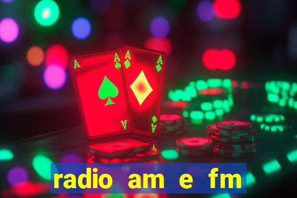 radio am e fm casas bahia