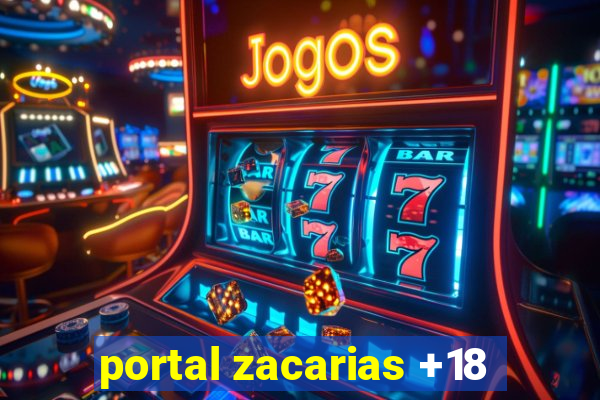 portal zacarias +18