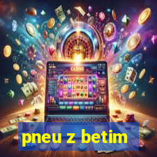 pneu z betim