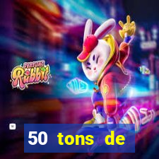 50 tons de liberdade filme completo dublado drive