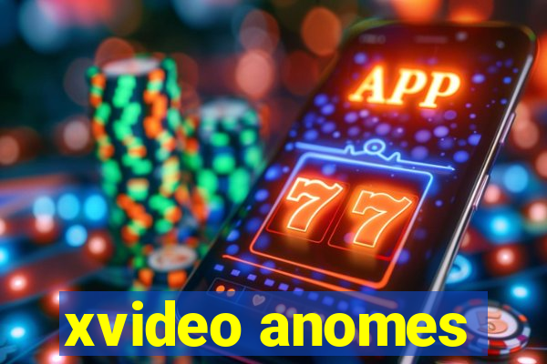 xvideo anomes