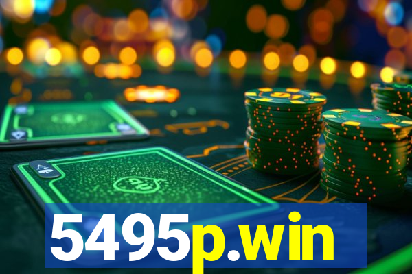5495p.win