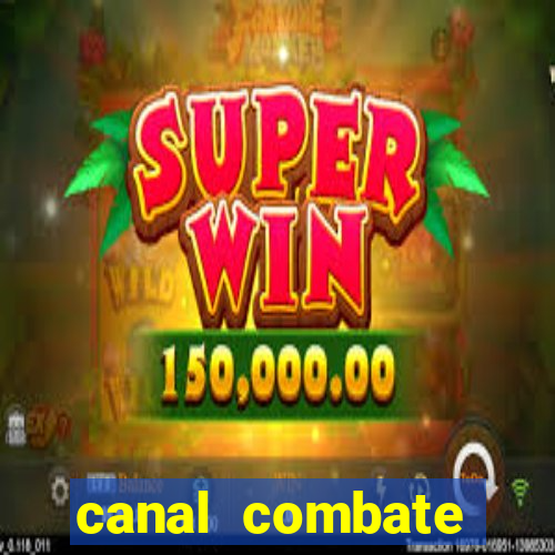 canal combate online ao vivo multicanais