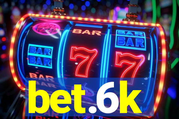 bet.6k