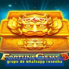 grupo de whatsapp resenha