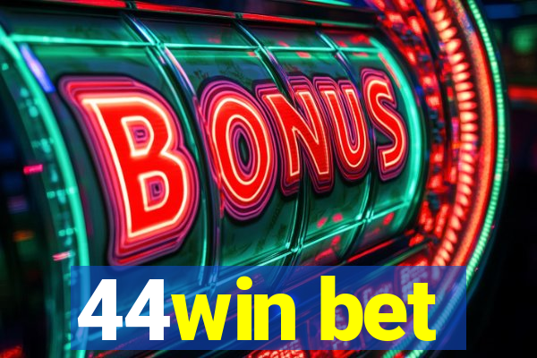 44win bet