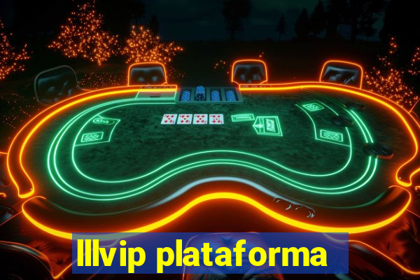 lllvip plataforma
