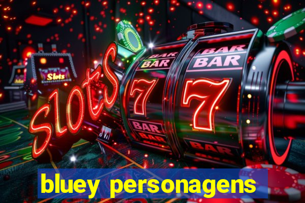 bluey personagens