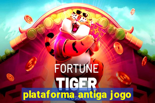plataforma antiga jogo