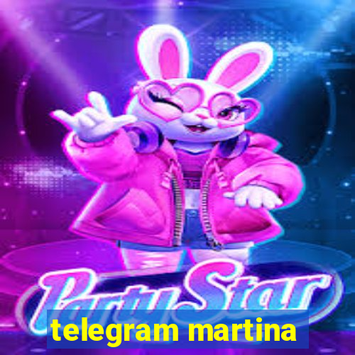 telegram martina
