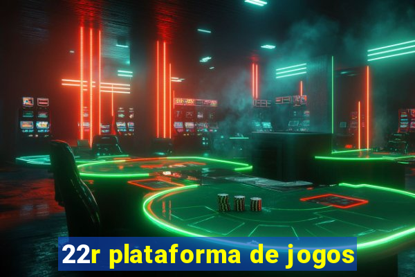 22r plataforma de jogos