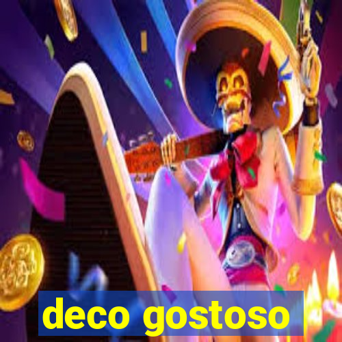 deco gostoso