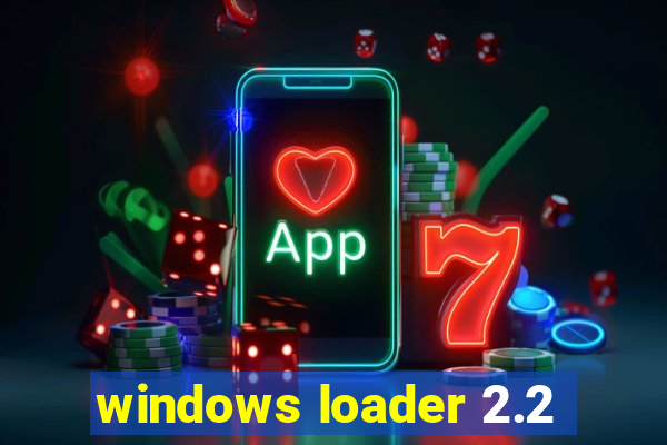 windows loader 2.2