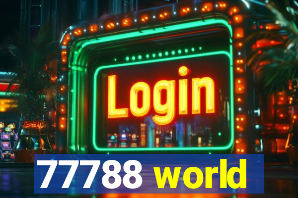 77788 world