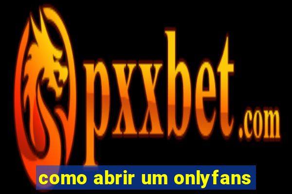 como abrir um onlyfans