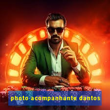 photo acompanhante dantos