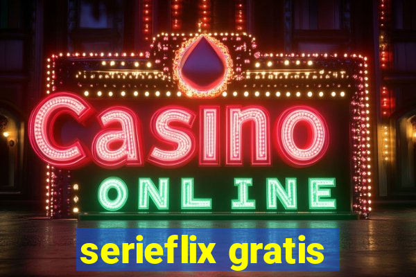 serieflix gratis