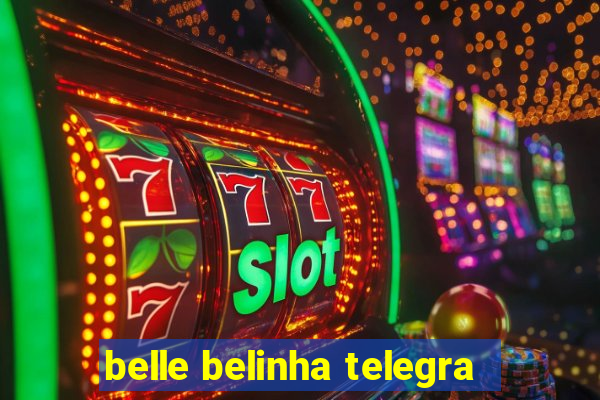 belle belinha telegra
