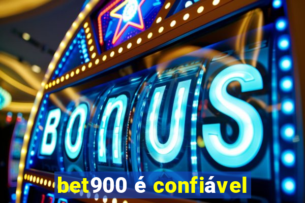 bet900 é confiável
