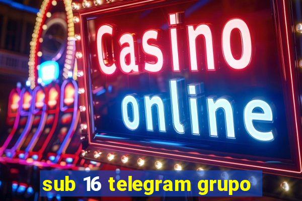 sub 16 telegram grupo