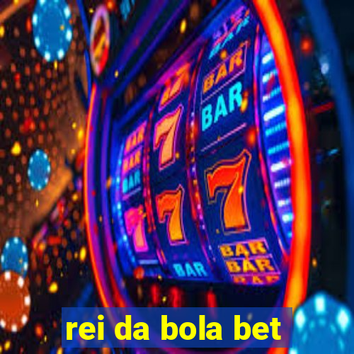 rei da bola bet