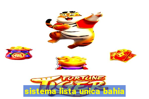 sistema lista unica bahia