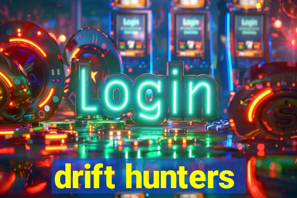 drift hunters