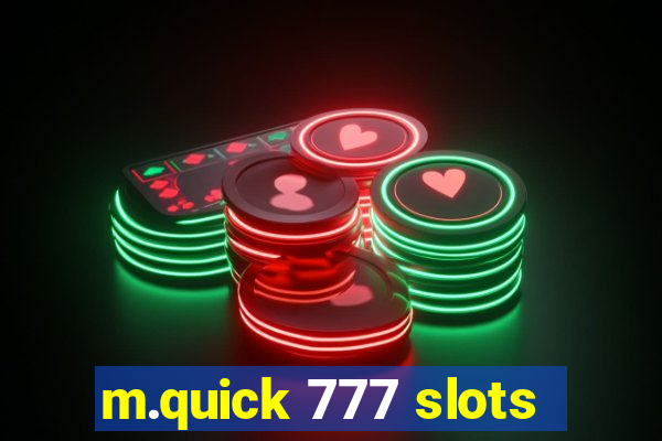 m.quick 777 slots