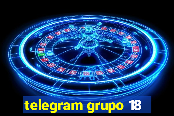 telegram grupo 18