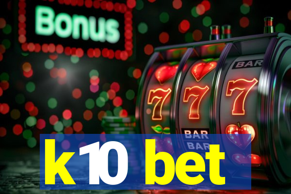 k10 bet