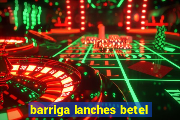 barriga lanches betel