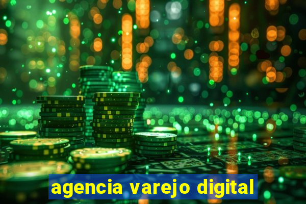 agencia varejo digital
