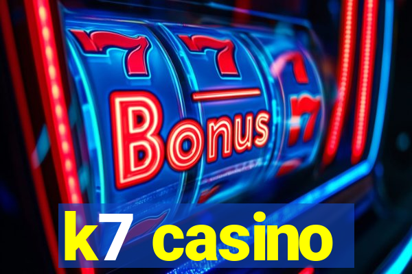 k7 casino
