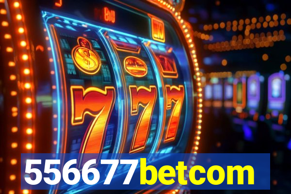 556677betcom