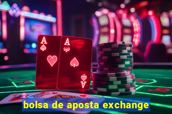 bolsa de aposta exchange