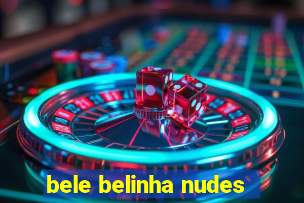bele belinha nudes