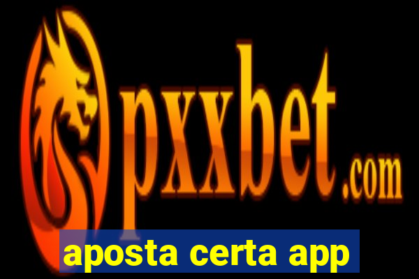 aposta certa app