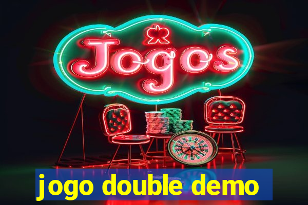 jogo double demo
