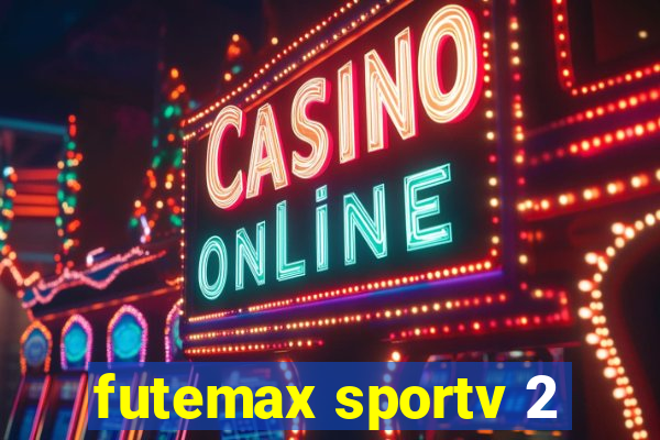 futemax sportv 2