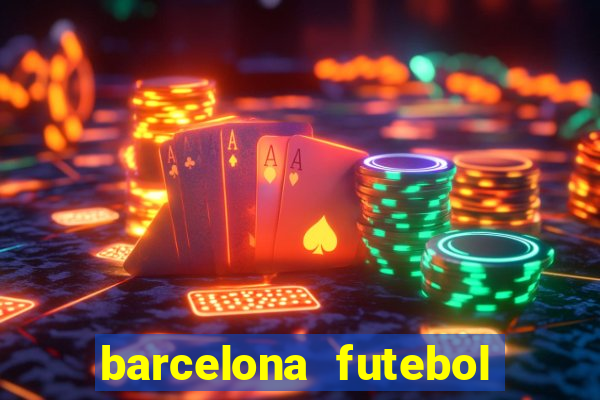 barcelona futebol play hd