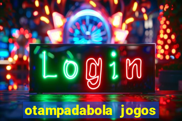 otampadabola jogos ao vivo palmeiras